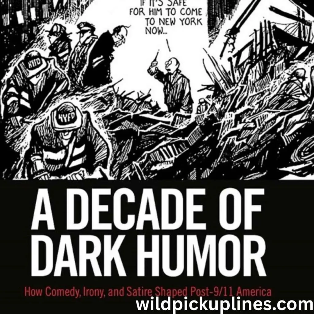 Dark Humor Pick Up Lines for Him