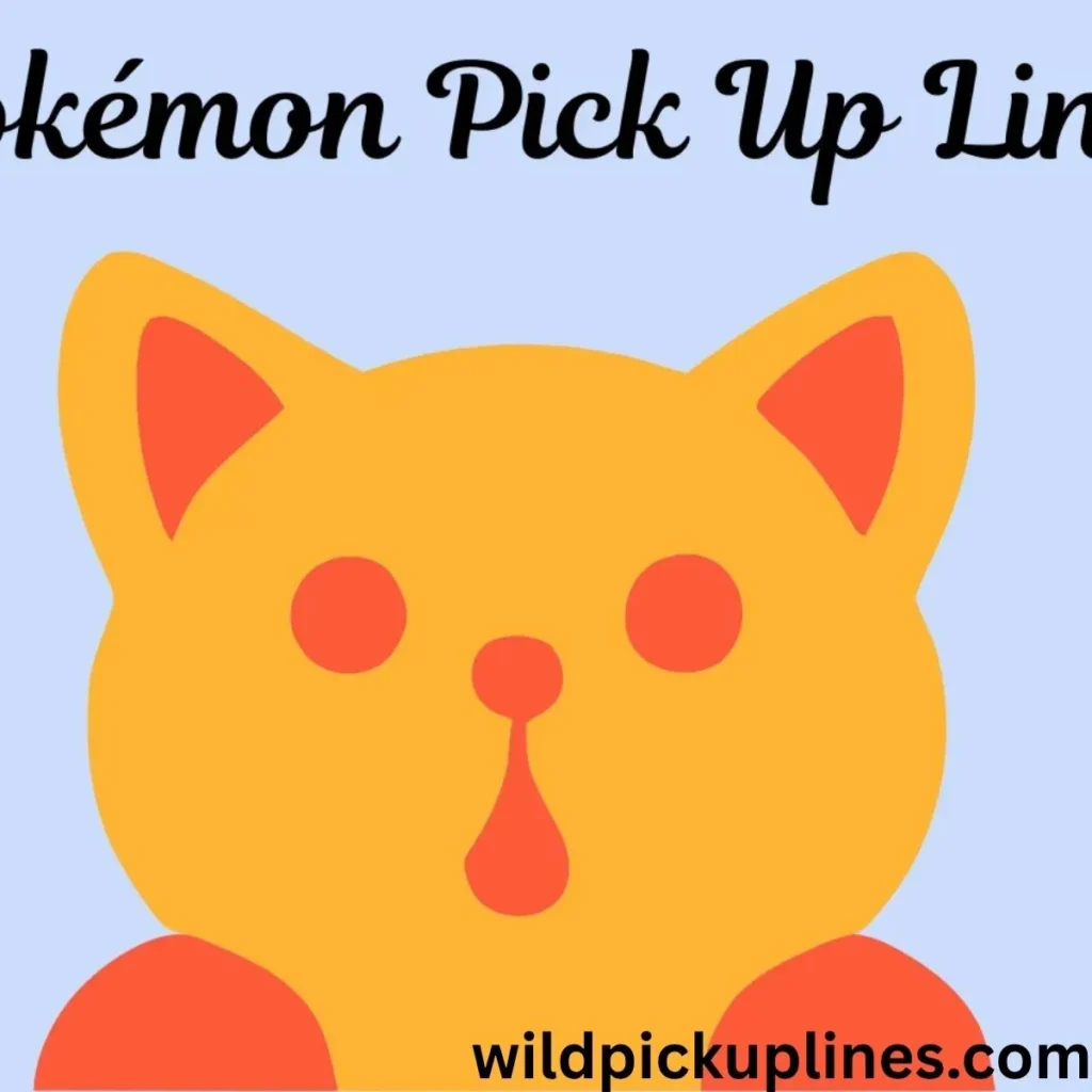 Pokémon Pick Up Lines Dirty