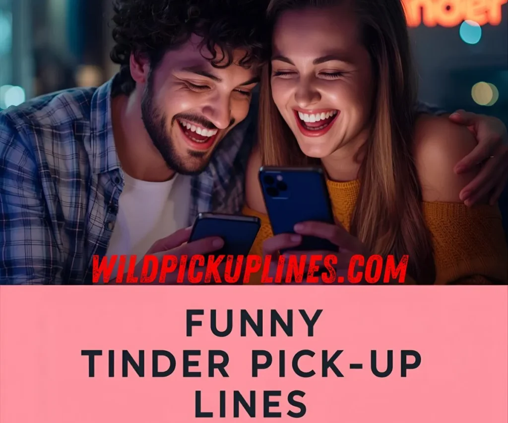 Best Funny Tinder Pick Up Lines