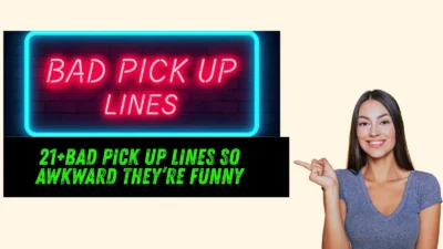 Bad Pick Up Lines