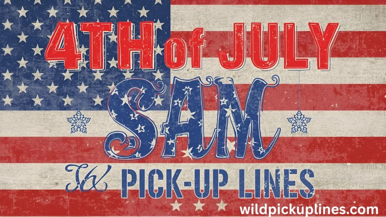 4th Of July Pick Up Lines