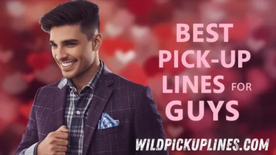 Best Pick Up Lines for Guys